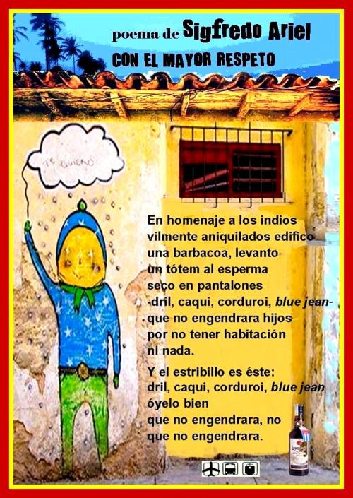 CON EL MAYOR RESPETO... poema de SIGFREDO ARIEL.